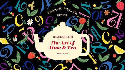 FRANCK MULLER The Art of Time & Tea