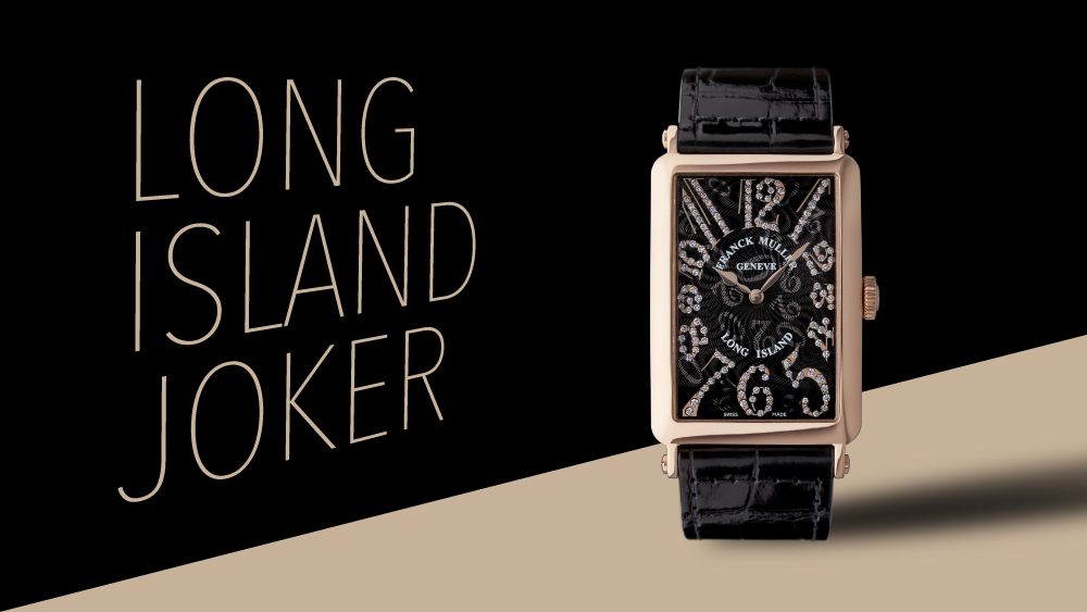 10/1発売 LONG ISLAND JOKER-ロングアイランド ジョーカー発売‐ | News u0026 Event | FRANCK MULLER